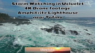 Storm Watching in Ucluelet at Amphitrite Lighthouse, Vancouver Island near Tofino - 4K Drone