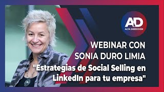 Estrategias de Social Selling en LinkedIn para tu empresa - Webinar con Sonia Duró