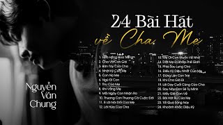 24 Bài Hát Về Cha Mẹ Hay Và Cảm Động Muốn Khóc - HOA HỒNG HOA TRẮNG, CHA VÀ CON GÁI, CON NỢ MẸ