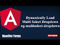 Learn Angular : Fill Dropdown Dynamically | Reactive Forms