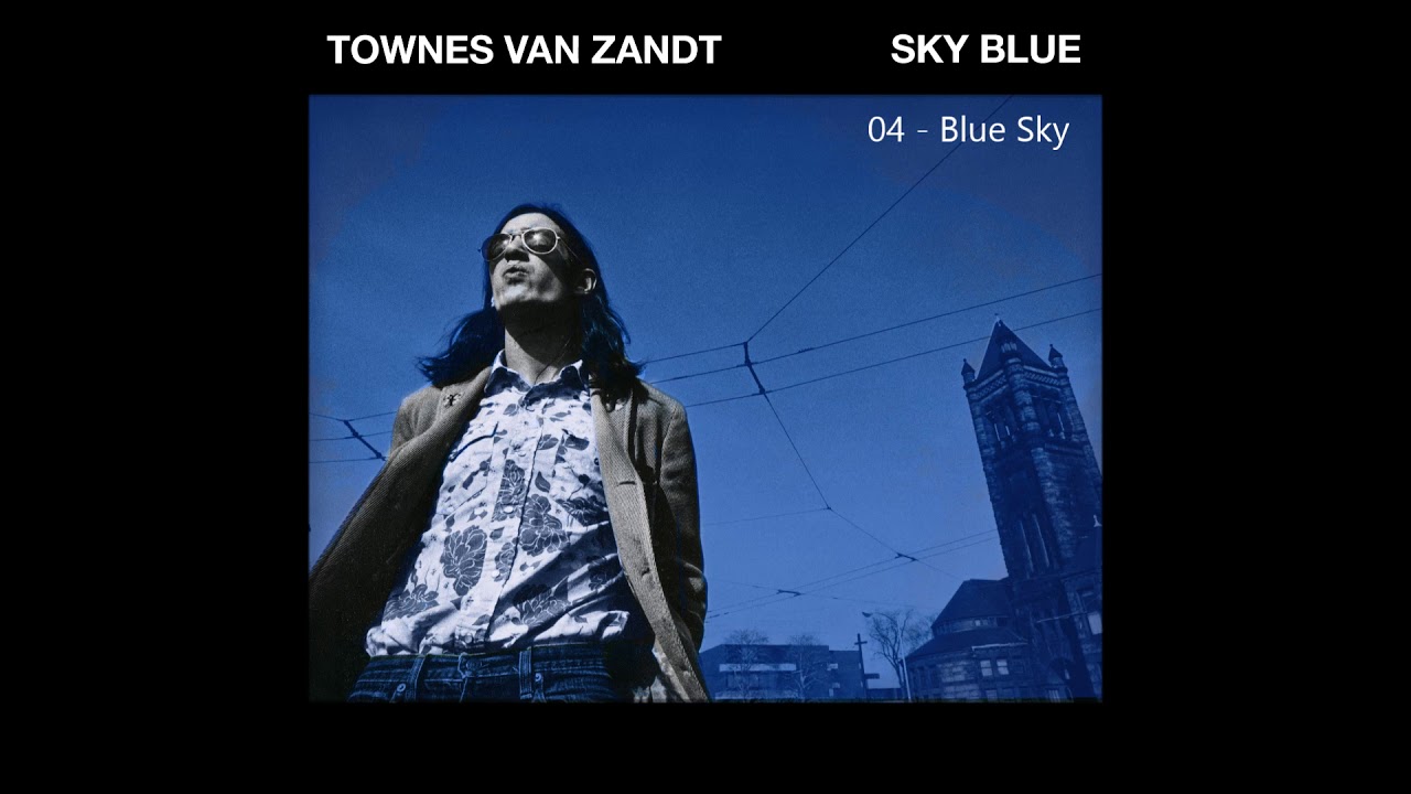 Townes Van Zandt - Blue Sky - YouTube