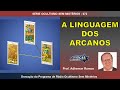 072 A LINGUAGEM DOS ARCANOS - Prof. Adhemar Ramos