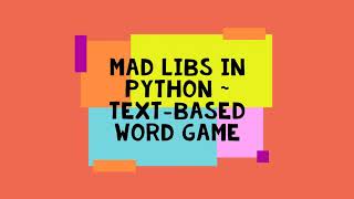Mad Libs in Python ~ Fun Word Game Program in Python