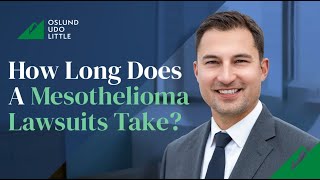 How Long Does A Mesothelioma Lawsuit Take?