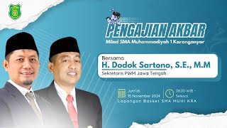 PENGAJIAN AKBAR MILAD SMA MUH 1 KRA BERSAMA UST. DODOK SARTONO (SEKRETARIS PWM JAWA TENGAH)