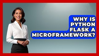 Why Is Python Flask A Microframework? - Python Code School