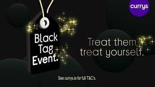 The Black Tag Event is now on at Currys