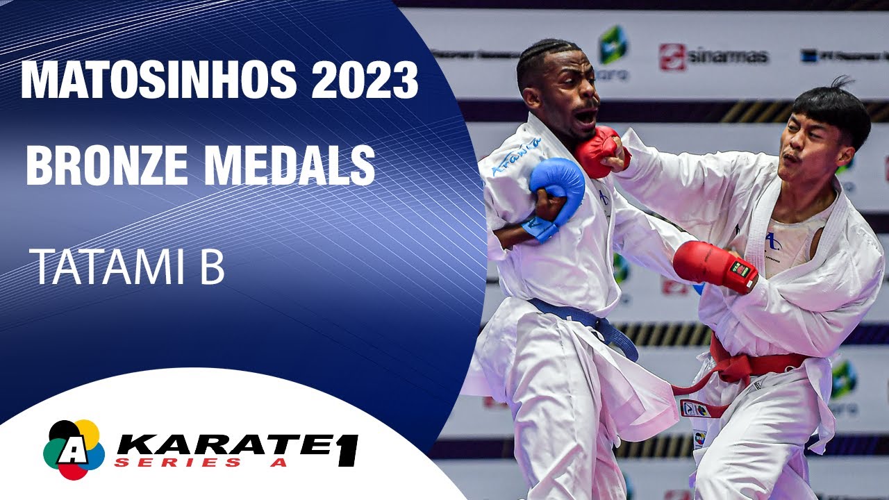 Karate1 MATOSINHOS | BRONZE MEDALS - Tatami B | WORLD KARATE FEDERATION ...