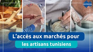 L’accès aux marchés pour les artisans tunisiens