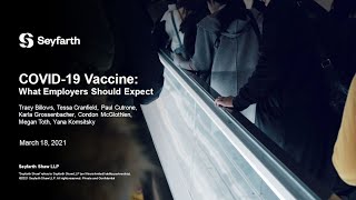 Seyfarth Webinar: COVID-19 Vaccine: What Employers Should Expect - March 18, 2021