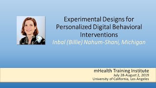 mHTI 2019: Experimental Designs for Personalized Digital Behavioral Interventions (Nahum-Shani)