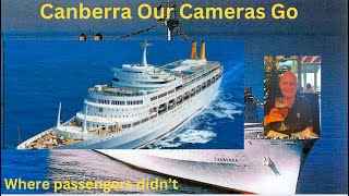 SS Canberra Cameras Go Where Passengers Couldn't.Behind the doors marked Crew Only