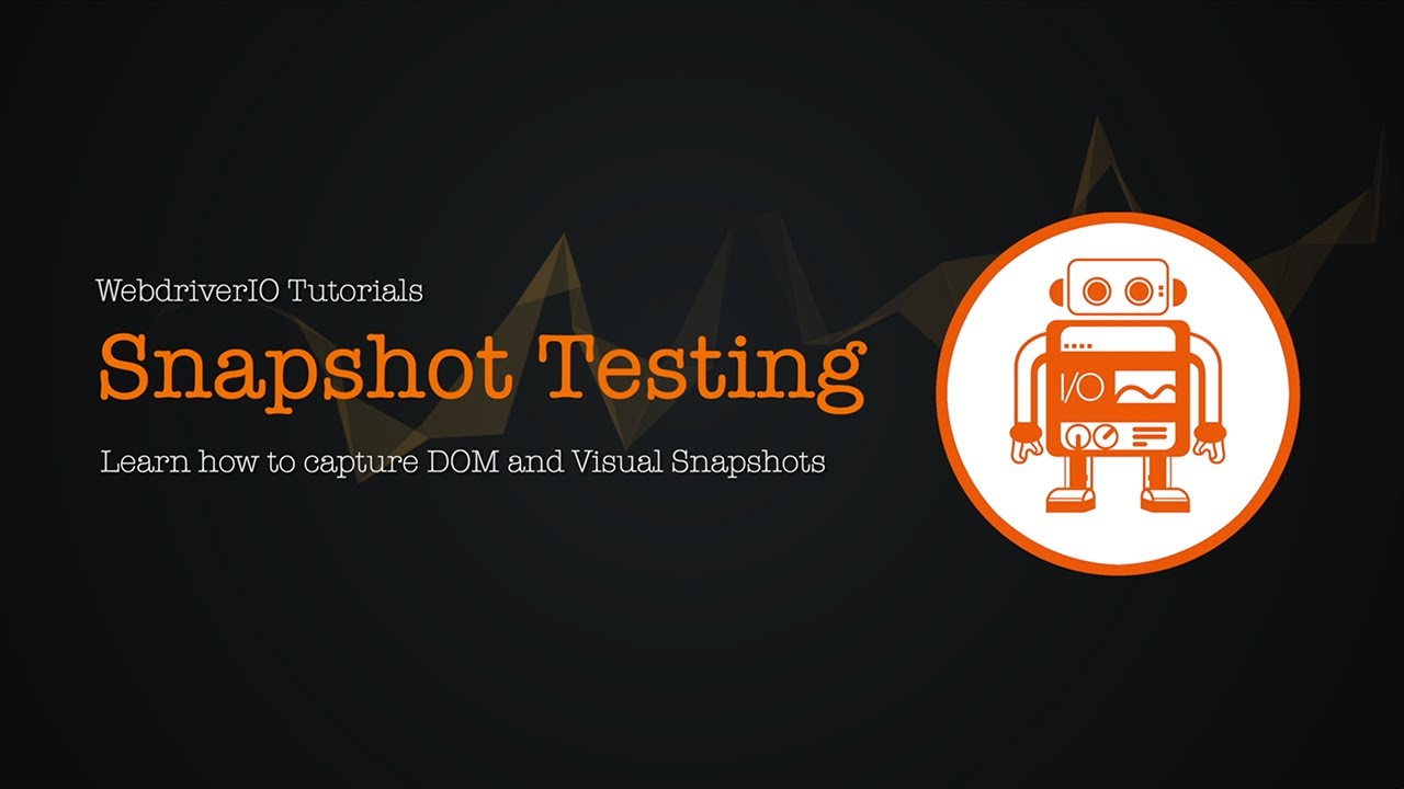 Webdriverio Tutorials Snapshot Testing Youtube