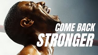 COME BACK STRONGER - Motivational Speech