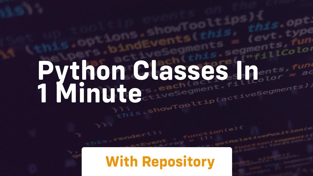 Python Classes In 1 Minute Youtube