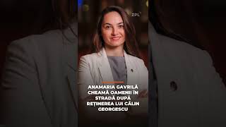 ANAMARIA GAVRILĂ CHEAMĂ OAMENII ÎN STRADĂ DUPĂ REȚINEREA LUI CĂLIN GEORGESCU