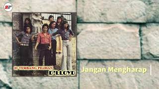 D'lloyd - Jangan Mengharap (Official Audio)