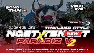 Dj Thailand Nget Tenget X Paradiz V2 • Thailand Style Viral Fyp Tiktok • Bintang Bring's
