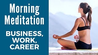 Guided Meditation for Work and Business Success