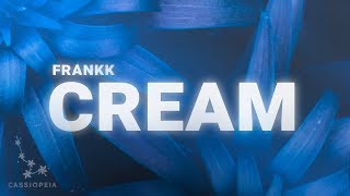 FrankK - Cream (Lyrics)