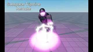 Subspace Tripmine Remake