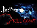 Bad Moon (1996) - KILL COUNT S02