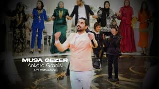 MUSA GEZER / ANKARA GRANİSİ