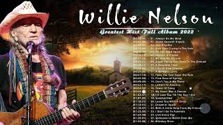 Willie Nelson - Willie Nelson Greatest Hits Full Album 2022 - Country Music 2022