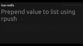 Prepend value to list using rpush #lua-redis