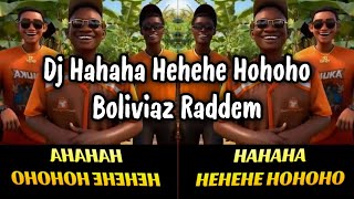 DJ HAHAHA - DJ HAHAHA HEHEHE HOHOHO BOLIVIAZ RADEEM ( mister faaloupouho ) - DJ TIKTOK TERBARU