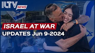 Israel Daily News – War Day 247 June 09, 2024