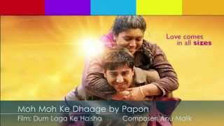 Moh Moh Ke Dhaage Song with Lyrics - Papon - Dum Laga Ke Haisha