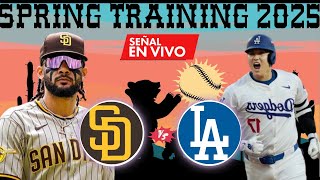 🔴EN VIVO: SANDIEGO PADRES 🆚 ANGELES DODGERS  / SPRING TRAINING 2025