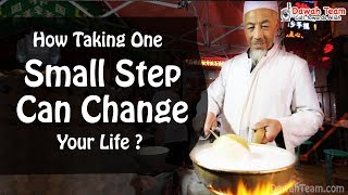 How Taking One Small Step Can Change Your Life ? ᴴᴰ ┇ Dawah Team