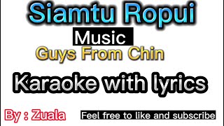 Siamtu Ropui Karaoke with Lyrics || Guys From Chin