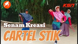 Senam Kreasi~Cartel Stick