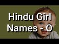 50 Hindu Baby Girl Name Suggestions and Meanings, Starting With O