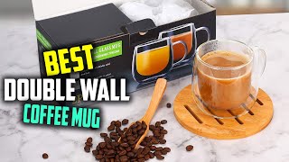 Top 6 Best Double Wall Coffee Mugs Review for Home \u0026 Travel [2023] - Insulated Glassware Coffee Mugs