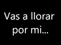 vas a llorar por mi banda el recodo letra