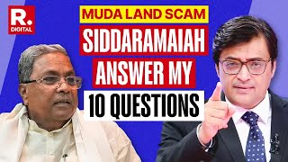 Muda Land Scam: Arnab's 10 Stinging Questions To Siddaramaiah Over Land Grab In Mysuru