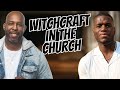 WITCHCRAFT IN THE CHURCH FEAT: APOSTLE JEREMY GIBSON & PROPHET ABEDNEGO LUFILE