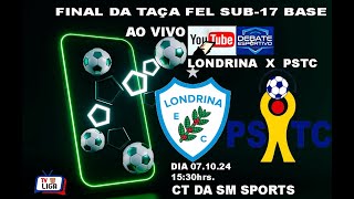 LONDRINA  X  PSTC - FINAL TAÇA FEL SUB-17 BASE