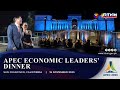 APEC Economic Leaders’ Dinner 11/16/2023