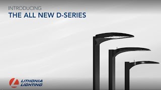 The New D-Series LED Area Luminaire Family by Lithonia Lighting® Product Feature Video