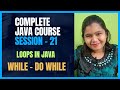 Java Full Course 21 | Java While Loop & Do While Loop Explained with Examples | IntelliSkills