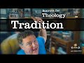 50. Through Theology in a Year with C. Michael Patton: The Value of Tradition in Theology