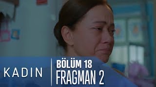 Kadın 18. Bölüm 2. Fragmanı