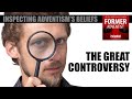 Inspecting Adventism's Beliefs—8. The Great Controversy | Podcast | 107