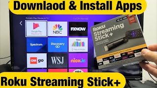 How to Download \u0026 Install Apps on Roku Streaming Stick Plus (Stick+)