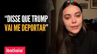 BRASILEIRA QUE MORA NOS EUA DENUNCIA XENOFOBIA: 'DISSE QUE TRUMP VAI ME DEPORTAR'